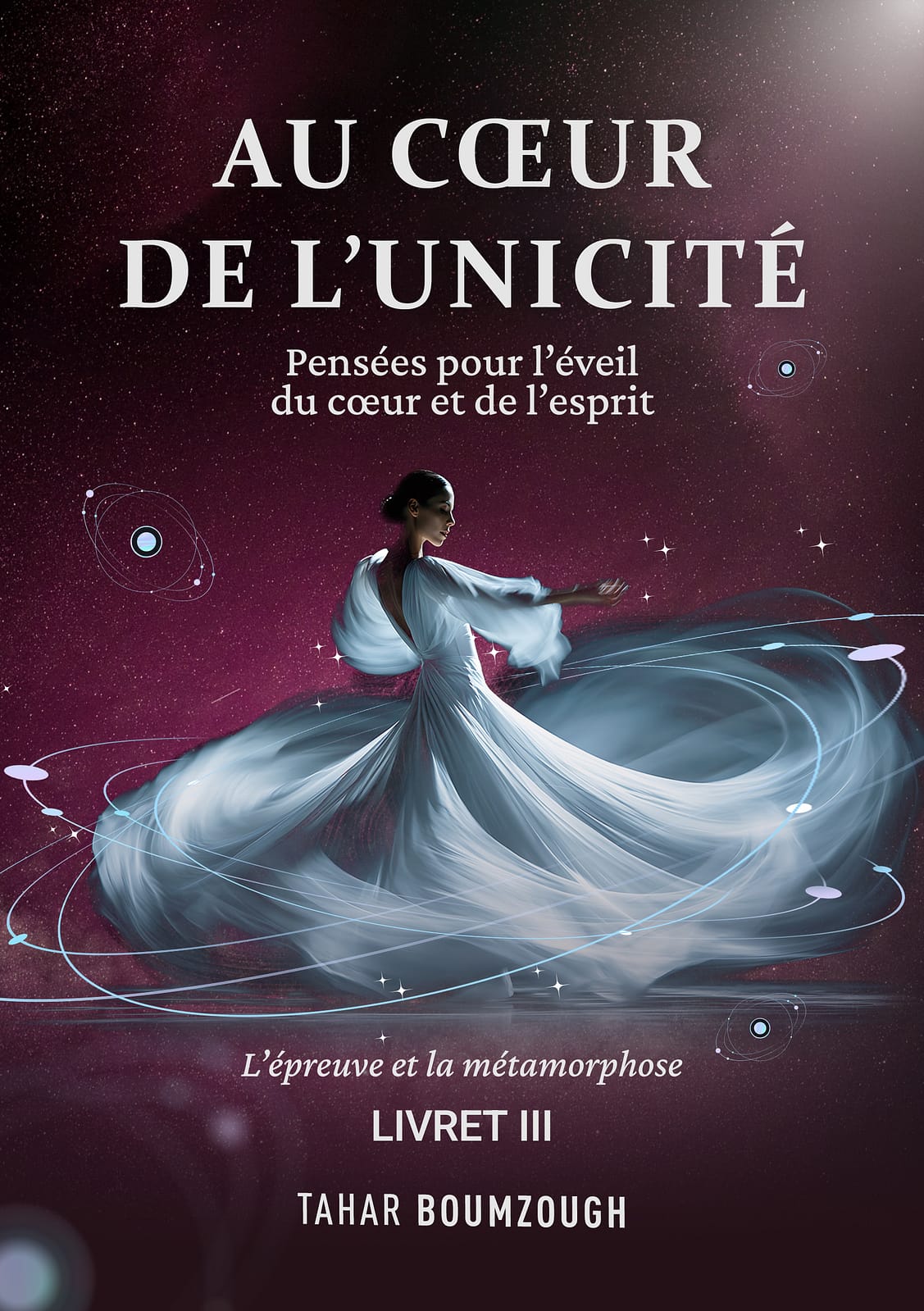 Au cœur de l'unicité - tome 3