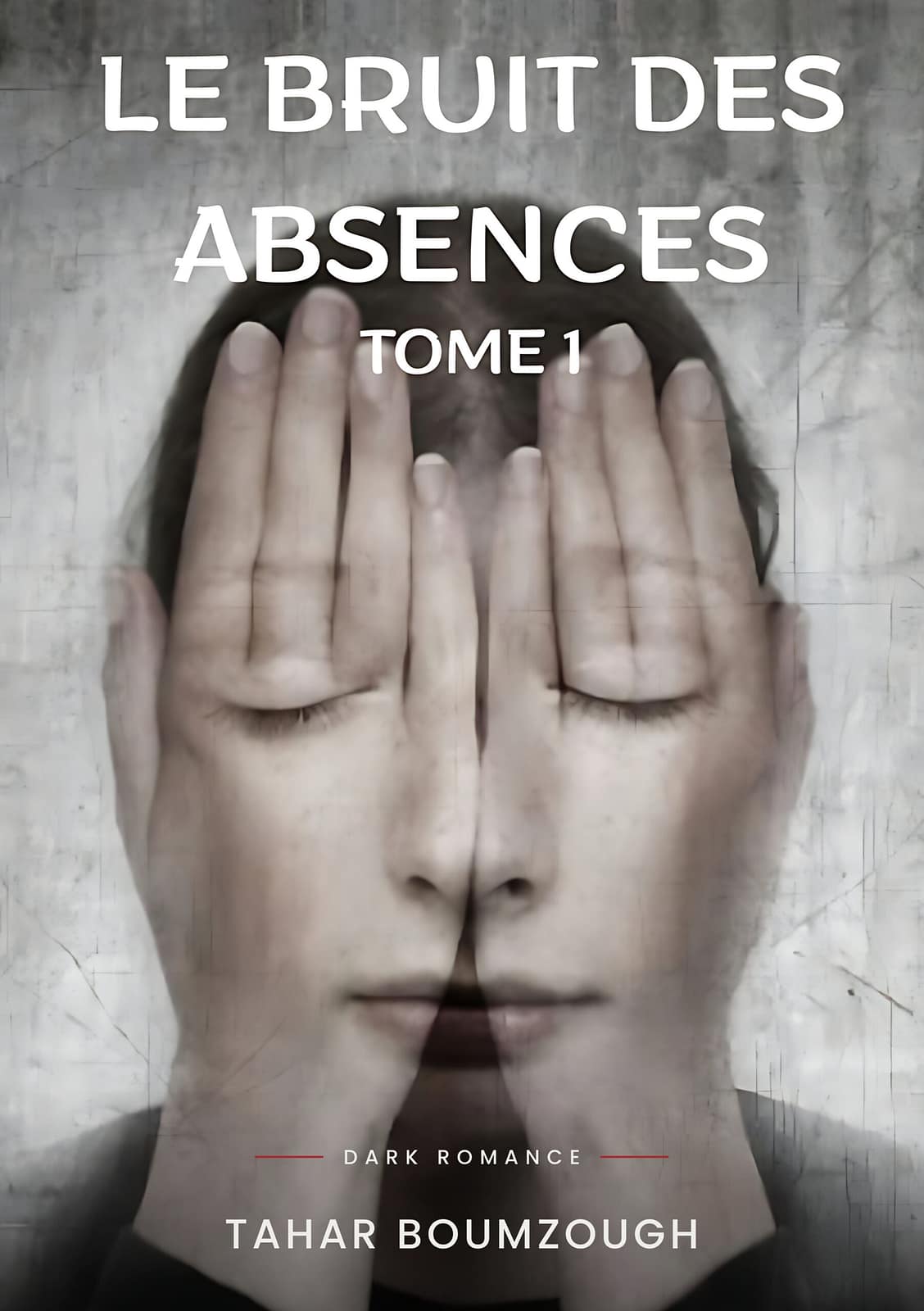 Le bruit des absences - Tome 1