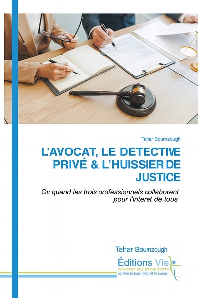 L'Avocat, Le Détective Privé & L'Huissier De Justice